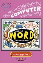 ISBN 9783705863163: Durchstarten zum Computerführerschein (ECDL). Word für Fortgeschrittene – Textverarbeitung, Modul 3: Advanced Level