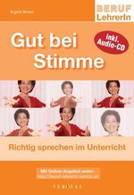 ISBN 9783705882348: Gut bei Stimme : Richtig sprechen im Unterricht