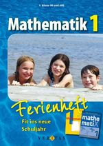 ISBN 9783705885035: Mathematik 1. Ferienheft - Fit ins neue Schuljahr