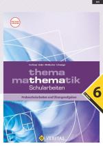 ISBN 9783705890916: Thema Mathematik 6. Schularbeiten – Probeschularbeiten und Übungsaufgaben