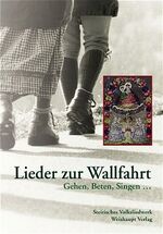 ISBN 9783705901438: Lieder zur Wallfahrt - Gehen, Beten, Singen ...