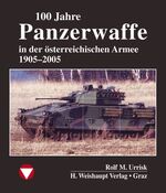 ISBN 9783705902381: 100 Jahre Panzerwaffe im österreichischen Heer