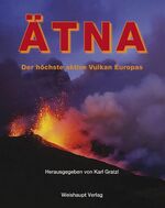 ISBN 9783705903487: Der Ätna - Der höchste aktive Vulkan Europas