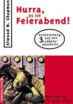 Hurra, es ist Feierabend! - Vorbereitung auf den 3. Lebensabschnitt