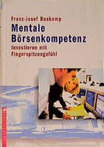 ISBN 9783706405188: Mentale Börsenkompetenz – Investieren mit Fingerspitzengefühl