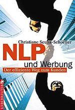 ISBN 9783706406413: NLP und Werbung – Der effiziente Weg zum Kunden