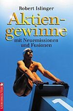 ISBN 9783706407038: Aktiengewinne mit Neuemissionen und Fusionen