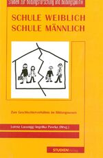 ISBN 9783706511636: Schule weiblich - Schule männlich - Zum Geschlechterverhältnis im Bildungswesen