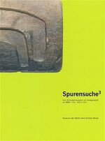 ISBN 9783706541442: Spurensuche3 - Ausstellungstrilogie 2005/2006/2007 - Teil I. Vom Schnabelmenschen zur Zwergenstadt