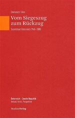 ISBN 9783706541534: Vom Siegeszug zum Rückzug. Sozialstaat Österreich 1945-2005.