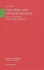 ISBN 9783706541718: Vom Glanz und Elend der Parteien - Struktur- und Funktionswandel des österreichischen Parteiensystems