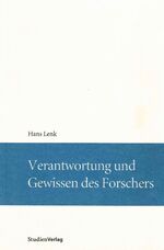 ISBN 9783706542111: Widmungsexemplar] Verantwortung und Gewissen des Forschers. Interdisziplinäre Forschungen, Band 17.