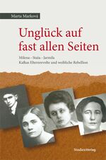 ISBN 9783706547864: Unglück auf fast allen Seiten: Milena - Stasa - Jarmila. Kafkas Elternrevolte und weibliche Rebellion Emanzipation Franz Kafka Frauenrolle bei Kafka Jarmila Ambrožová Kafka, Franz Literatur Milena Jes