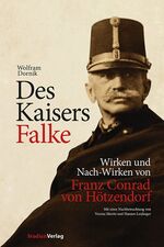 ISBN 9783706550048: Des Kaisers Falke - Wirken und Nach-Wirken von Franz Conrad von Hötzendorf