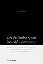 ISBN 9783706552202: Die BeDeutung der SelbstAuslöschung - Aspekte der Suizidproblematik in Österreich von der Mitte des 19. Jahrhunderts bis zur Zweiten Republik