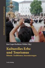 ISBN 9783706554930: Kulturelles Erbe und Tourismus – Rituale, Traditionen, Inszenierungen