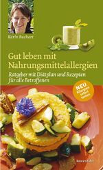 ISBN 9783706624176: Gut leben mit Nahrungsmittelallergien - Ratgeber mit Diätplan und Rezepten für alle Betroffenen