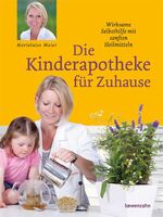 ISBN 9783706624824: Die Kinderapotheke für Zuhause – Wirksame Selbsthilfe mit sanften Heilmitteln