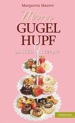 ISBN 9783706625203: Mini-Gugelhupf