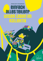 ISBN 9783706626910: Einfach alles teilen? – Unser Leben im Kollektiv