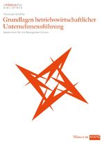 ISBN 9783706850469: Grundlagen betriebswirtschaftlicher Unternehmensführung - Basiswissen für die Managementpraxis