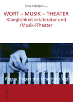 ISBN 9783706911993: WORT – MUSIK – THEATER - Klanglichkeit in Literatur und (Musik-)Theater