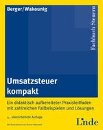 ISBN 9783707315295: Umsatzsteuer kompakt: Ein didaktisch aufbereiteter Praxisleitfaden mit zahlreichen Fallbeispielen und Lösungen