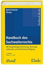 Handbuch des Sachwalterrechts - Mit Angehörigenvertretung, Vorsorgevollmacht und Patientenverfügung