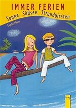 ISBN 9783707402780: Immer Ferien - Sonne, Südsee, Strandpiraten