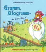 ISBN 9783707414509: Gramm, Kilogramm - du bist dran!