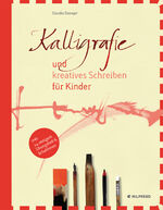 ISBN 9783707415759: Kalligrafie und kreatives Schreiben für Kinder