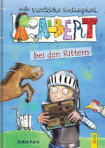 ISBN 9783707416633: Mein Verrücktes Sockenpferd - Albert bei den Rittern