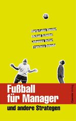 Fussball für Manager & andere Strategen