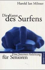 ISBN 9783707601084: Die Kunst des Surfens – Eine Internetanleitung für Senioren