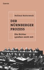 ISBN 9783707607680: Der Nürnberger Prozess - Die Richter spielten nicht mit