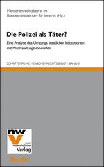 ISBN 9783708304397: Die Polizei als Täter? - Eine Analyse des Umgangs staatlicher Institutionen mit Misshandlungsvorwürfen