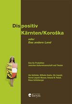 ISBN 9783708406336: Dispositiv Kaernten/Koroska. Oder: Das andere Land