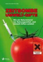 ISBN 9783708607672: Zeitbombe Umwelt-Gifte - Wie ein Naturmineral vor Nahrungsmittel- und Umwelt-Giften schützt