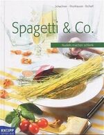 ISBN 9783708800189: Spagetti & Co. - Nudeln machen schlank.