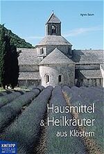 Hausmittel & Heilkräuter aus Klöstern