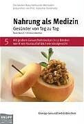 ISBN 9783708800486: Nahrung als Medizin