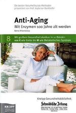 ISBN 9783708801384: Anti-Aging – Mit Enzymen 100 Jahre alt werden