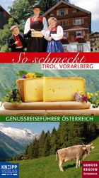 ISBN 9783708804309: So schmeckt Tirol, Vorarlberg - Genussreiseführer Österreich