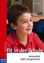 ISBN 9783708804347: Fit in der Schule – Konzentriert läuft's wie geschmiert