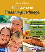 ISBN 9783708804460: Gesund essen, besser leben : der Leitfaden zur gesunden Ernährung ; [raus aus dem Ernährungsdschungel ; ein Leitfaden mit Rezepten].