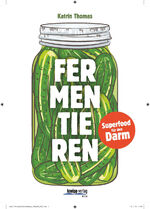 ISBN 9783708807065: Fermentieren – Superfood für den Darm