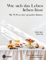 Pascale Neuens: Wie sich das Leben liebe Pascale Neuens: Wie sich das Leben liebe