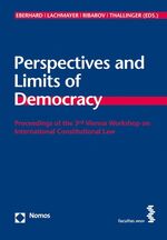 ISBN 9783708901640: Perspectives and Limits of Democracy - Preceedings of the 3rd Vienna Workshop on International Constitutional Law