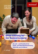 ISBN 9783708916996: Unterstützung bei der Basisversorgung - Lehrbuch zum UBV-Modul für Sozial- und Behindertenbetreuung, Zivildienst und Heimhilfe