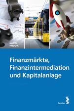 ISBN 9783708919584: Finanzmärkte, Finanzintermediation und Kapitalanlage